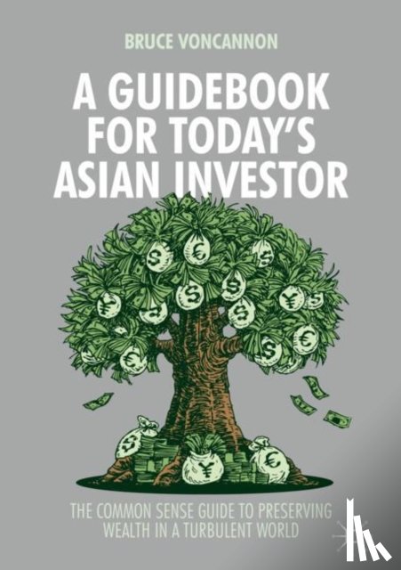 Bruce VonCannon - A Guidebook for Today's Asian Investor