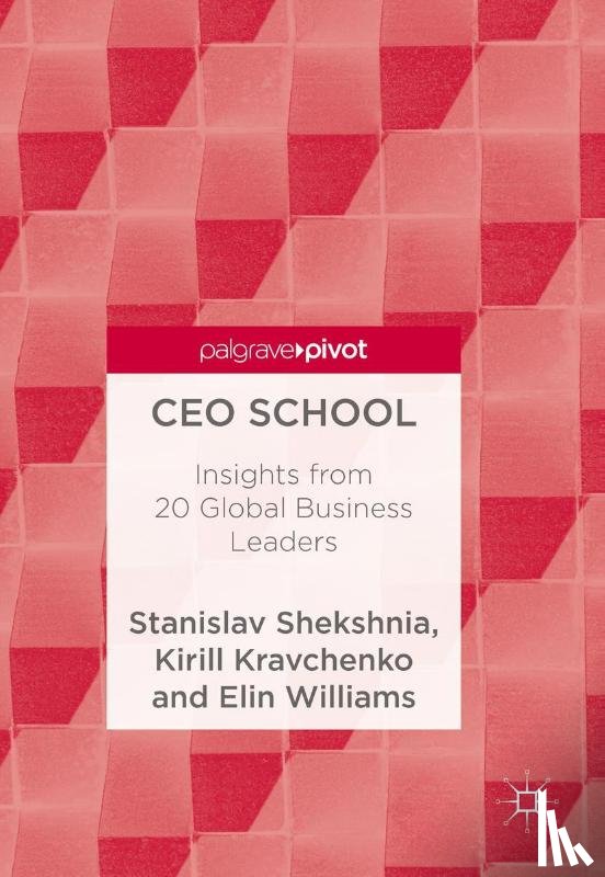 Shekshnia, Stanislav, Kravchenko, Kirill, Williams, Elin - CEO School
