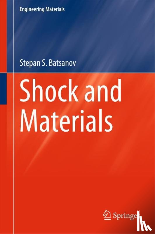 Batsanov, Stepan S. - Shock and Materials