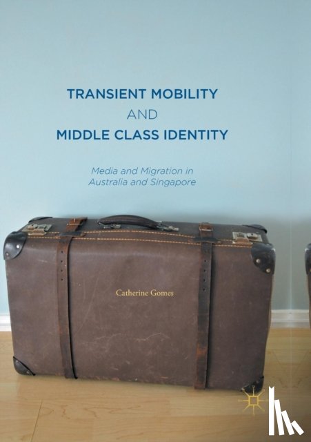 Gomes, Catherine - Transient Mobility and Middle Class Identity