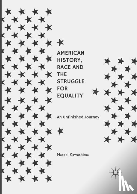 Kawashima, Masaki - American History, Race and the Struggle for Equality