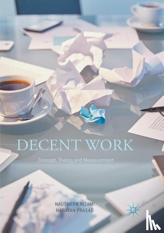 Nizami, Nausheen, Prasad, Narayan - Decent Work: Concept, Theory and Measurement