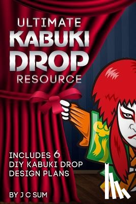 Tien, Darren - Ultimate Kabuki Drop Resource: Includes 6 DIY Kabuki Drop Design Plans