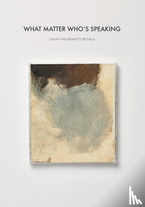 Bonilla, Jonathan Bennett, Briffa, Vince - What Matter Who's Speaking