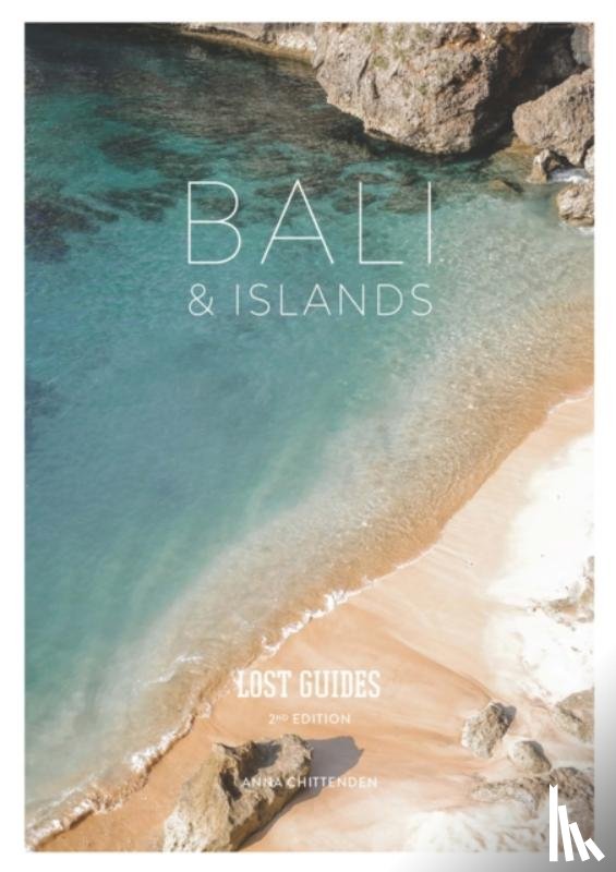 Chittenden, Anna - Lost Guides Bali & Islands (2nd Edition)