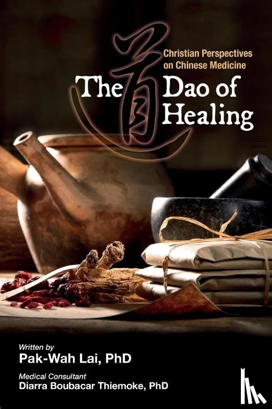 Lai, Pak-Wah - The Dao of Healing