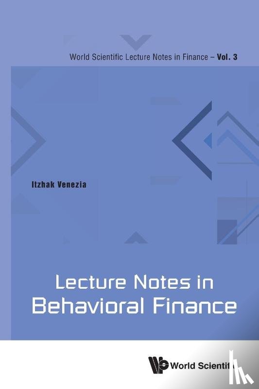 Venezia, Itzhak (The University Of Limassol - Lecture Notes In Behavioral Finance
