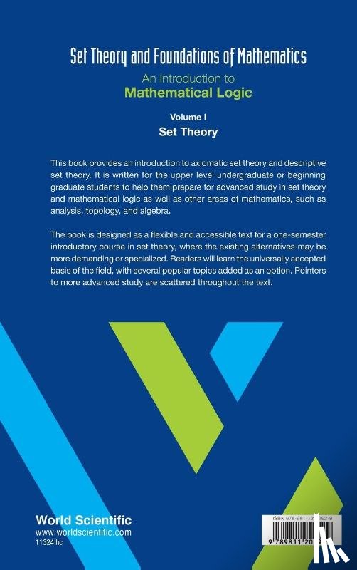 Cenzer, Douglas (Univ Of Florida, Larson, Jean (Univ Of Florida, Porter, Christopher (Drake Univ, Zapletal, Jindrich (Univ Of Florida - Set Theory And Foundations Of Mathematics: An Introduction To Mathematical Logic - Volume I: Set Theory