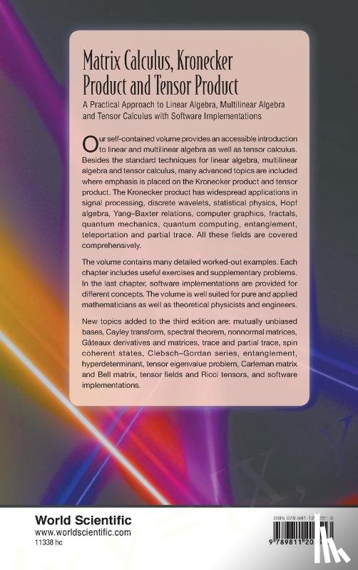 Hardy, Yorick (Univ Of The Witwatersrand, Steeb, Willi-hans (Univ Of Johannesburg - Matrix Calculus, Kronecker Product And Tensor Product: A Practical Approach To Linear Algebra, Multilinear Algebra And Tensor Calculus With Software Implementations (Third Edition)