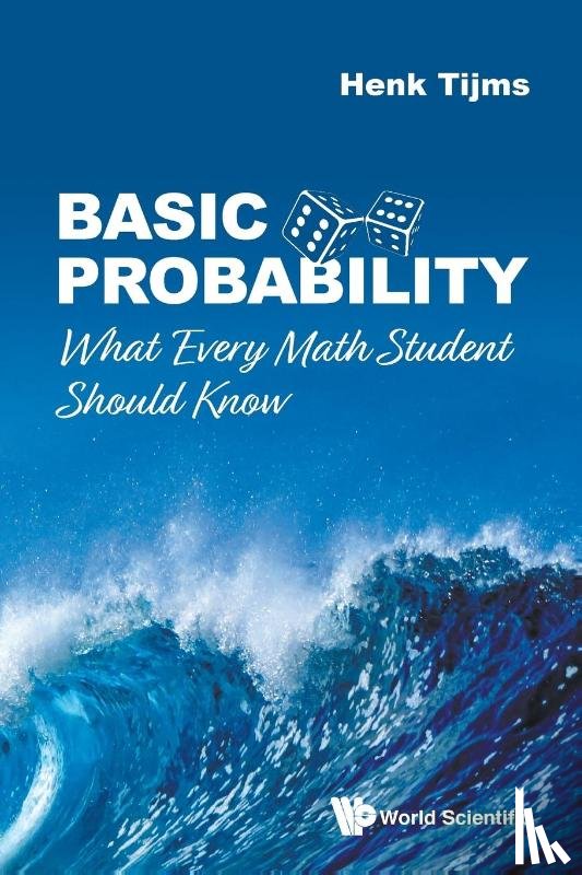Tijms, Henk (Vrije Univ - Basic Probability: What Every Math Student Should Know