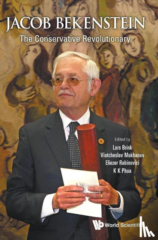  - Jacob Bekenstein: The Conservative Revolutionary
