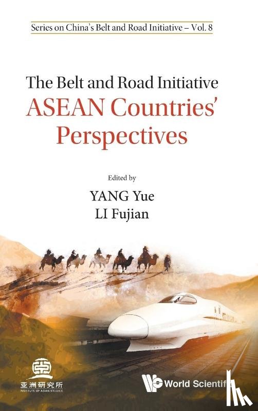  - Belt And Road Initiative, The: Asean Countries' Perspectives