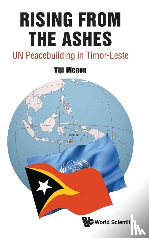 Menon, Vijayalakshmi (Rsis - Rising From The Ashes: Un Peacebuilding In Timor-leste