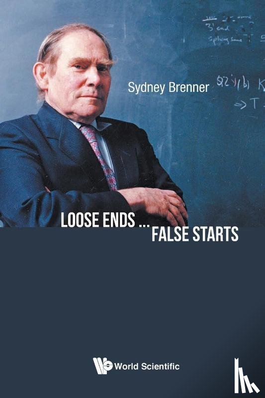 Brenner, Sydney (Agency For Science - Loose Ends...false Starts