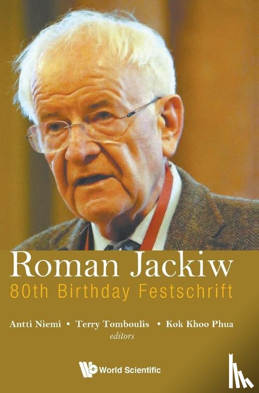  - Roman Jackiw: 80th Birthday Festschrift