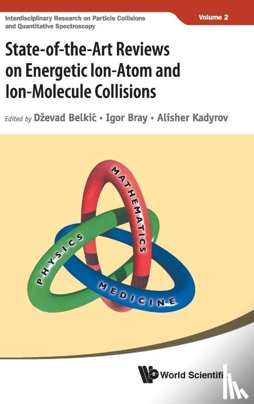  - State-of-the-art Reviews On Energetic Ion-atom And Ion-molecule Collisions