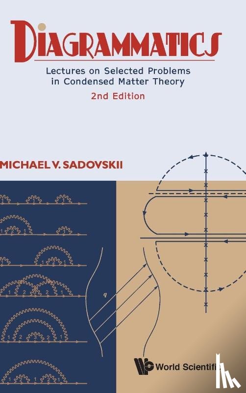 Sadovskii, Michael V (Russian Academy Of Sci - Diagrammatics: Lectures On Selected Problems In Condensed Matter Theory (2nd Edition)