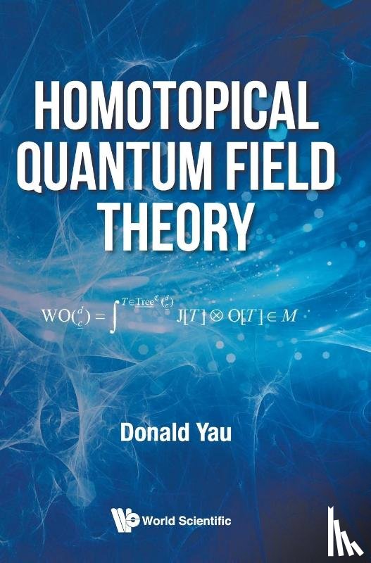 Yau, Donald (The Ohio State Univ At Newark - Homotopical Quantum Field Theory