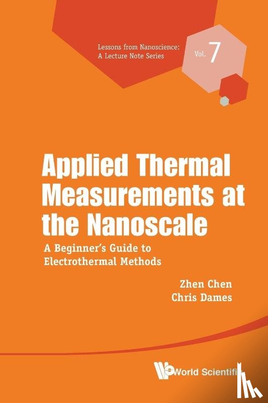 Chen, Zhen (Southeast Univ, Dames, Chris (Univ Of California - Applied Thermal Measurements At The Nanoscale: A Beginner's Guide To Electrothermal Methods