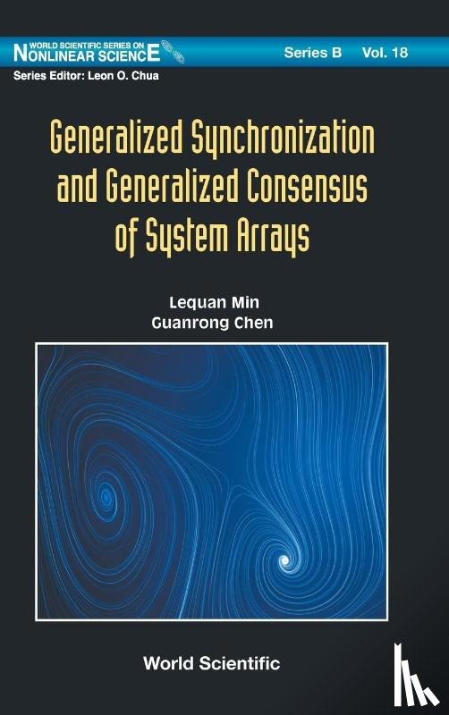 Min, Lequan (Univ Of Sci & Tech Beijing, Chen, Guanrong (City Univ Of Hong Kong - Generalized Synchronization And Generalized Consensus Of System Arrays