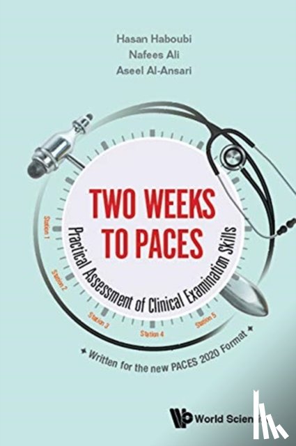 Hasan (Swansea Univ, Uk) Haboubi, Aseel (Wales Deanery, Uk) Al-ansari, Nafees (Wales Deanery, Uk) Ali - Two Weeks To Paces: Practical Assessment Of Clinical Examination Skills