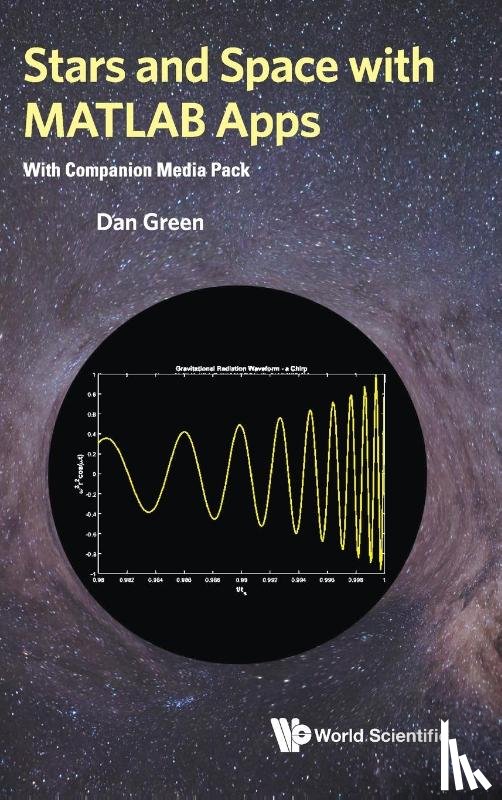 Green, Daniel (Fermi Nat'l Accelerator Lab - Stars And Space With Matlab Apps (With Companion Media Pack)