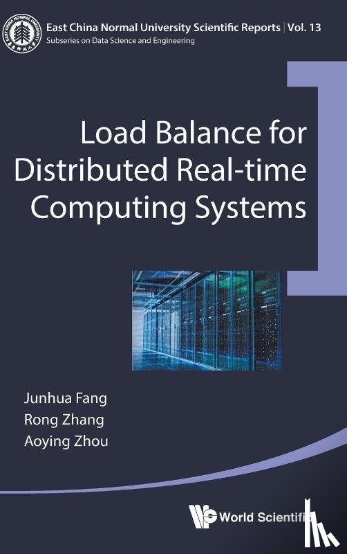 Fang, Junhua (Soochow Univ, Zhang, Rong (East China Normal Univ, Zhou, Aoying (East China Normal Univ - Load Balance For Distributed Real-time Computing Systems