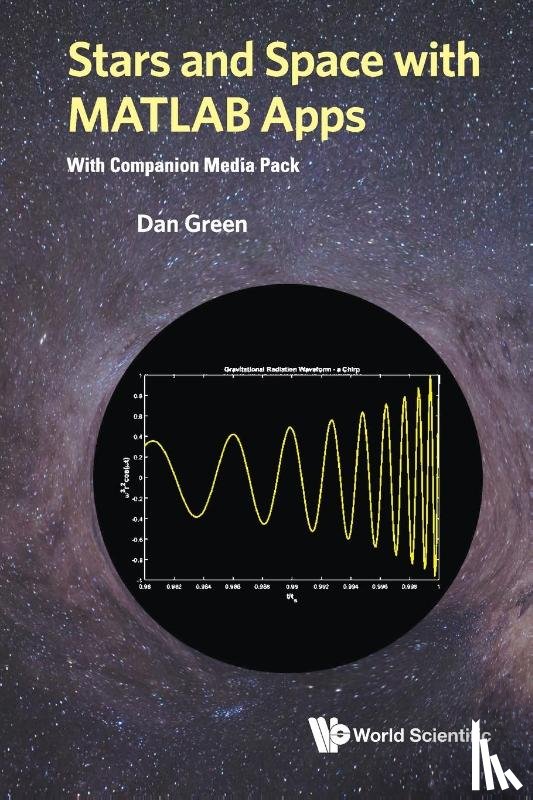 Green, Daniel (Fermi Nat'l Accelerator Lab - Stars And Space With Matlab Apps (With Companion Media Pack)