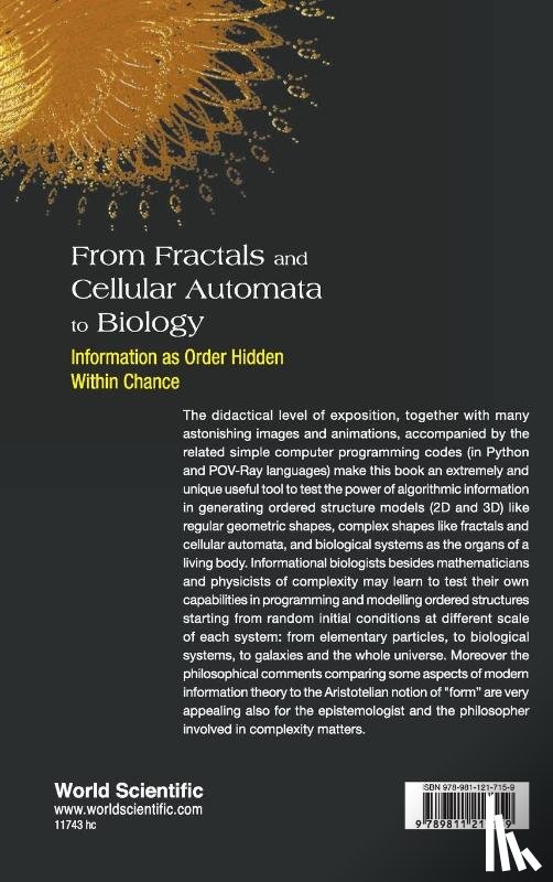 Strumia, Alberto (Istituto Nazionale Di Alta Matematica "Francesco Severi" - From Fractals And Cellular Automata To Biology: Information As Order Hidden Within Chance