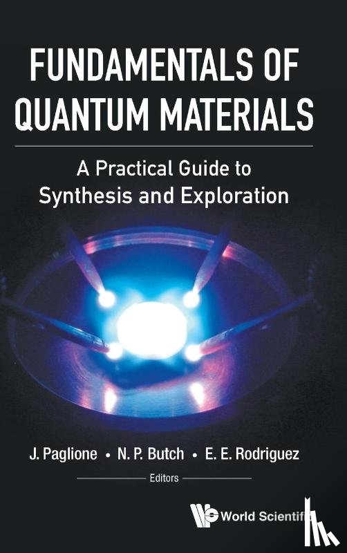  - Fundamentals Of Quantum Materials: A Practical Guide To Synthesis And Exploration