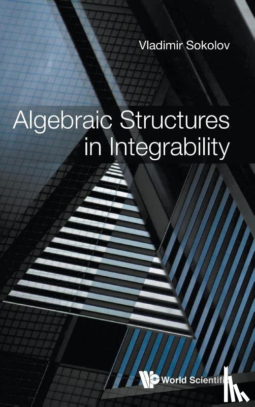 Sokolov, Vladimir V (Landau Ins For Theoretical Physics - Algebraic Structures In Integrability: Foreword By Victor Kac