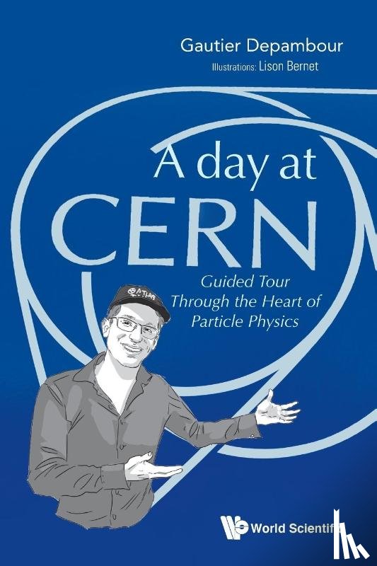 Depambour, Gautier (Univ De Paris - Day At Cern, A: Guided Tour Through The Heart Of Particle Physics