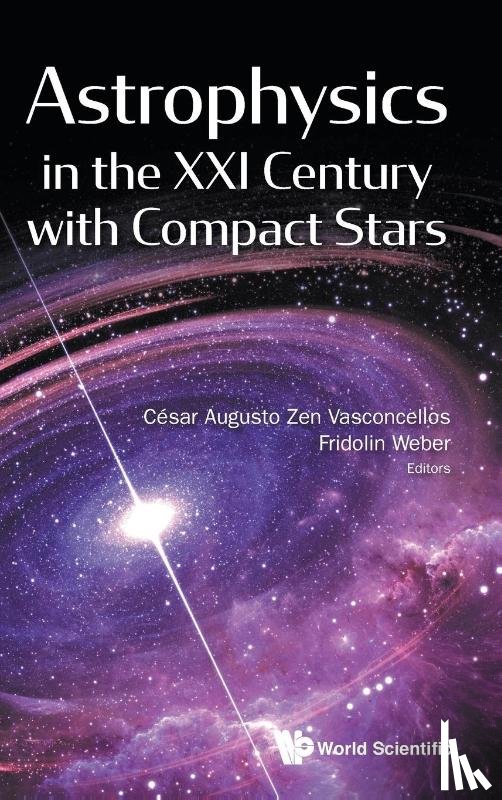 Cesar Augusto Zen Vasconcellos & Fridoli - Astrophysics in the XXI Century with Compact Stars