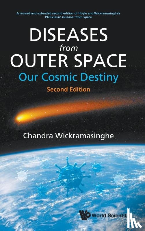 Hoyle, Fred (-), Wickramasinghe, Nalin Chandra (Univ Of Buckingham - Diseases From Outer Space - Our Cosmic Destiny