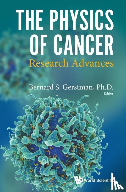  - Physics Of Cancer, The: Research Advances