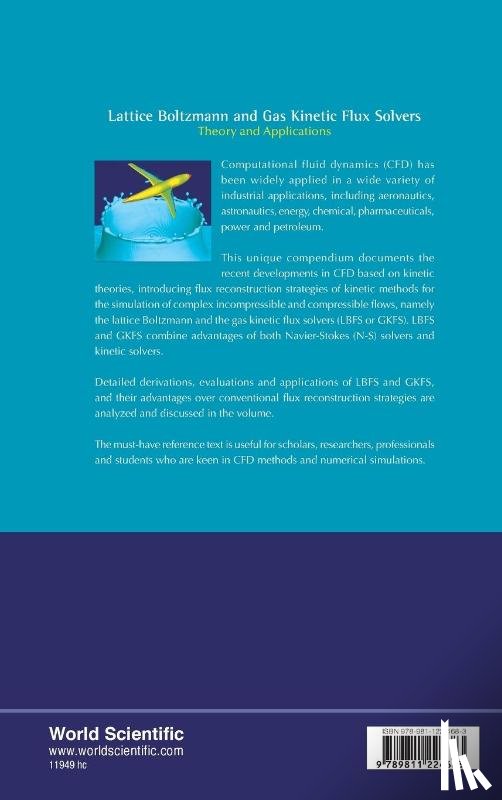 Yang, Liming (Nus, Wang, Yan (Nanjing Univ Of Aeronautics And Astronautics, Chen, Zhen (Nus, Shu, Chang (Nus - Lattice Boltzmann And Gas Kinetic Flux Solvers: Theory And Applications