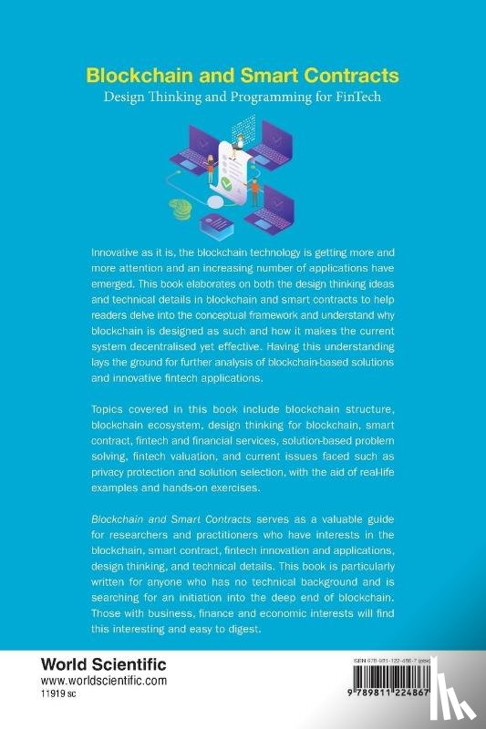 Lo, Swee Won (S'pore Univ Of Social Sciences, Wang, Yu (S'pore Univ Of Social Sciences, Lee, David Kuo Chuen (S'pore Univ Of Social Sciences - Blockchain And Smart Contracts: Design Thinking And Programming For Fintech