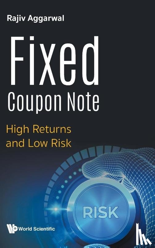 Aggarwal, Rajiv (Pictet - Fixed Coupon Note: High Returns And Low Risk