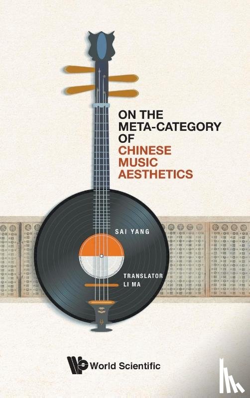 Yang, Sai (Shanghai Conservatory Of Music - On The Meta-category Of Chinese Music Aesthetics