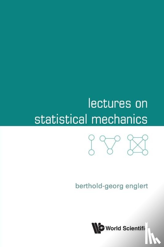 Englert, Berthold-georg (Beijing Institute Of Technology - Lectures On Statistical Mechanics
