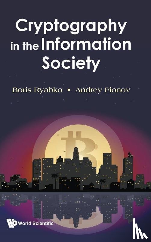 Ryabko, Boris (Russian Academy Of Sciences, Fionov, Andrey (Siberian State Univ Of Telecommunications & Information Sci - Cryptography In The Information Society