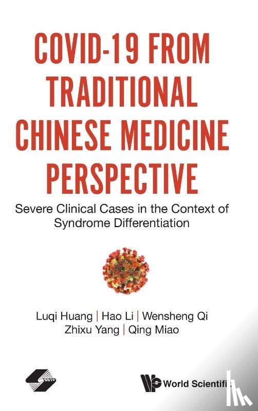 Huang, Luqi (China Academy Of Chinese Medical Sciences, Li, Hao (China Academy Of Chinese Medical Sciences, Qi, Wensheng (China Academy Of Chinese Medical Sciences, Yang, Zhixu (China Academy Of Chinese Medical Sciences - Covid-19 From Traditional Chinese Medicine Perspective: Severe Clinical Cases In The Context Of Syndrome Differentiation