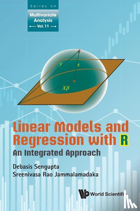 S Rao (Univ Of California, Santa Barbara, Usa) Jammalamadaka, Debasis (Indian Statistical Inst, India) Sengupta - Linear Models And Regression With R: An Integrated Approach
