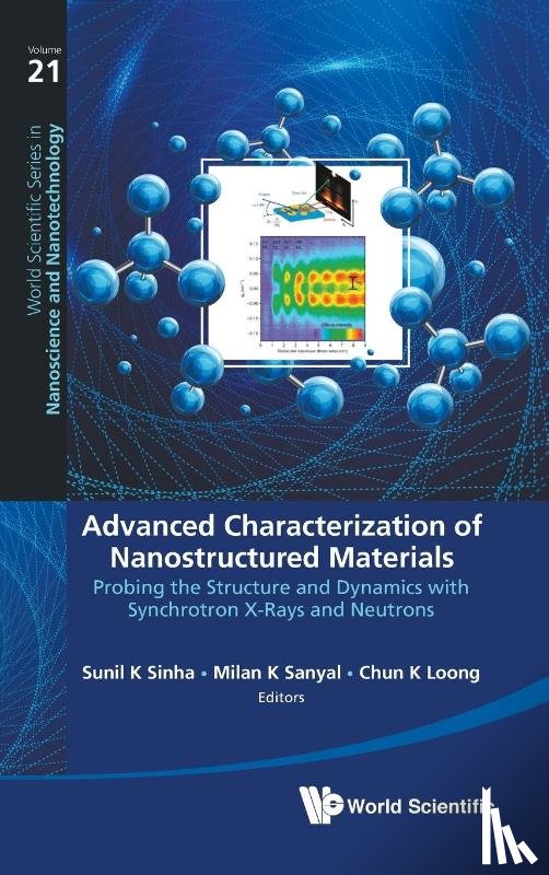  - Advanced Characterization Of Nanostructured Materials: Probing The Structure And Dynamics With Synchrotron X-rays And Neutrons