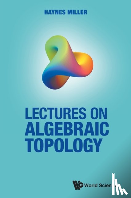 Miller, Haynes R (Massachusetts Inst Of Technology - Lectures On Algebraic Topology
