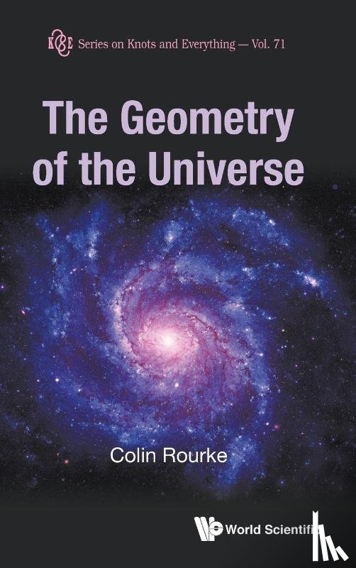 Rourke, Colin (Univ Of Warwick - Geometry Of The Universe, The