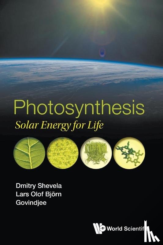 Shevela, Dmitry (Umea Univ, Bjorn, Lars Olof (Lund Univ, Govindjee, . (Univ Of Illinois At Urbana-champaign - Photosynthesis: Solar Energy For Life