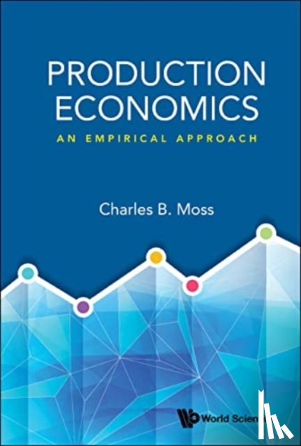 Moss, Charles Britt (Univ Of Florida - Production Economics: An Empirical Approach