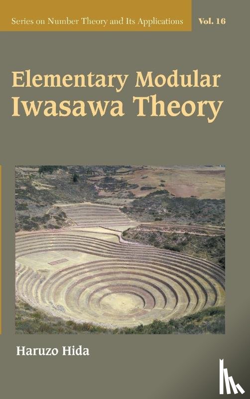 Hida, Haruzo (Univ Of California - Elementary Modular Iwasawa Theory