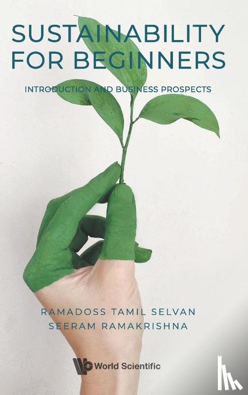 Tamil Selvan, Ramadoss (Nus, Ramakrishna, Seeram (Nus - Sustainability For Beginners: Introduction And Business Prospects